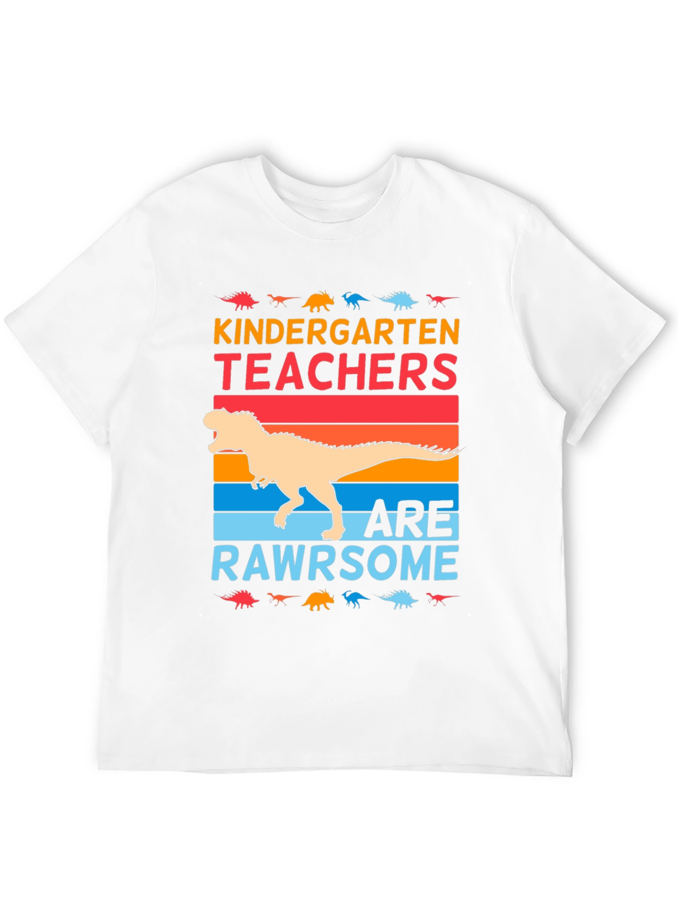 Kindergarten Teachers Are Rawrsome T-Shirt