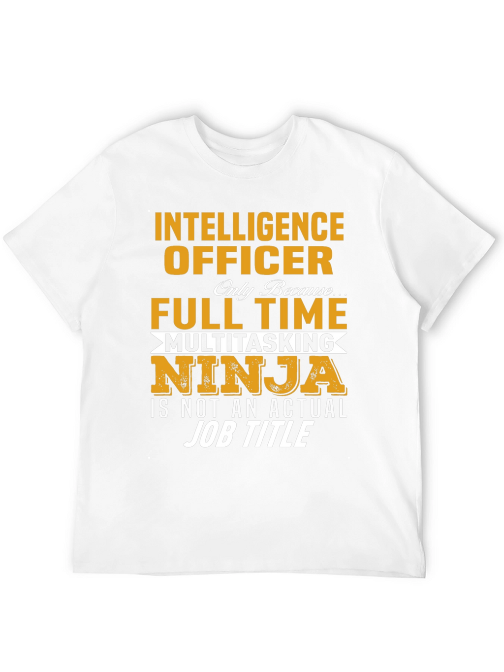 Intelligence Officer Multitasking Ninja T-Shirt