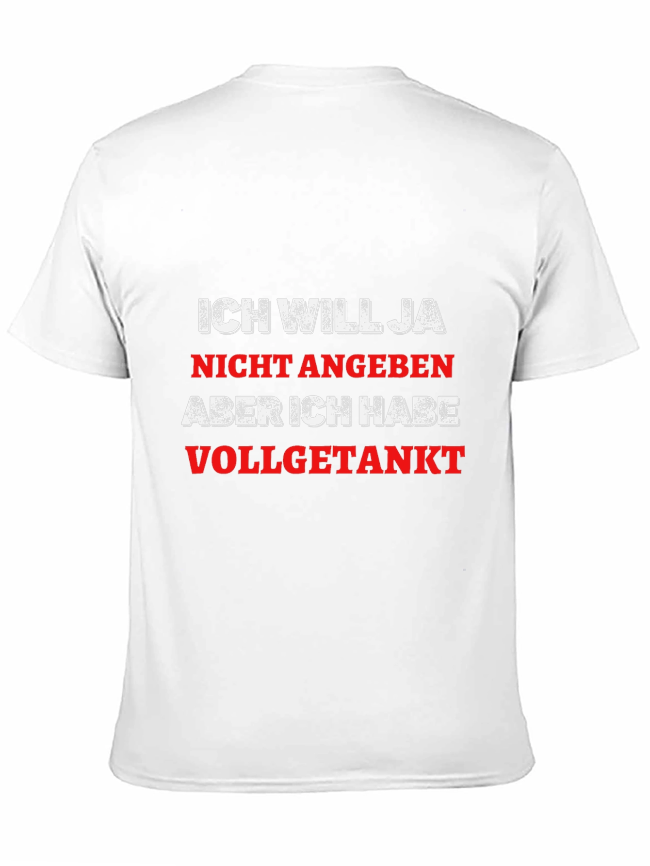 Funny German Saying T-Shirt - Vollgetankt