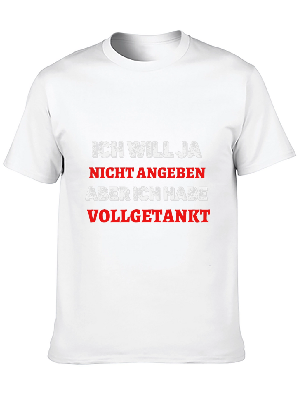 Funny German Saying T-Shirt - Vollgetankt