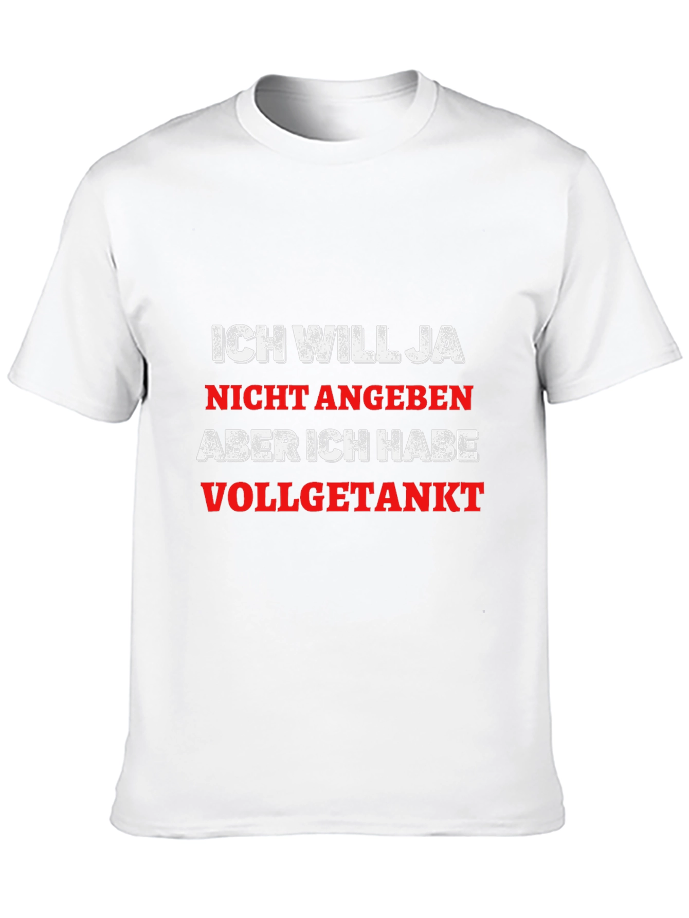 Funny German Saying T-Shirt - Vollgetankt