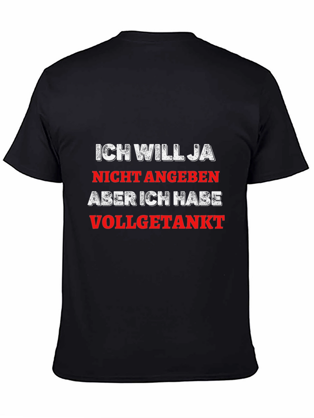 Funny German Saying T-Shirt - Vollgetankt