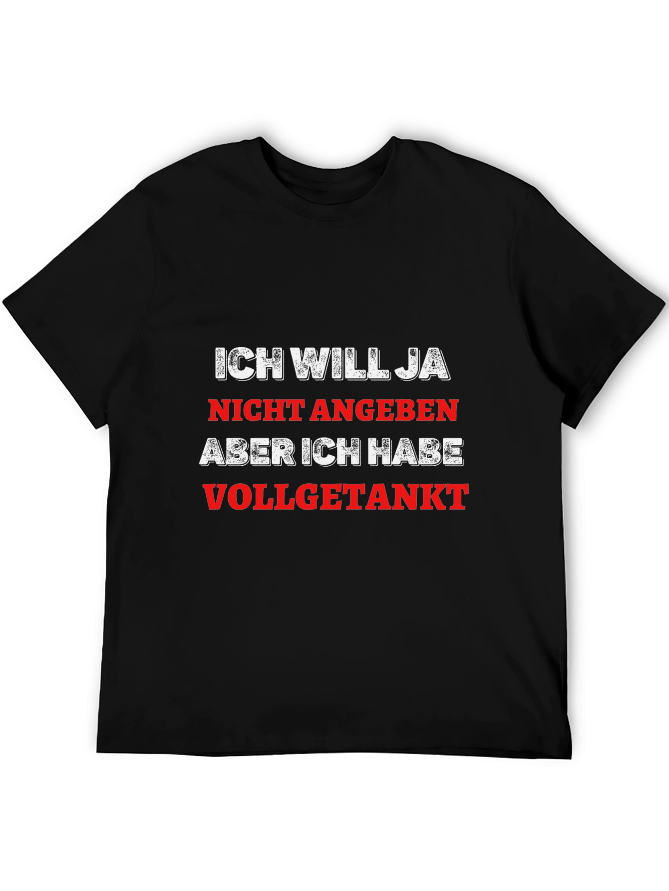 Funny German Saying T-Shirt - Vollgetankt