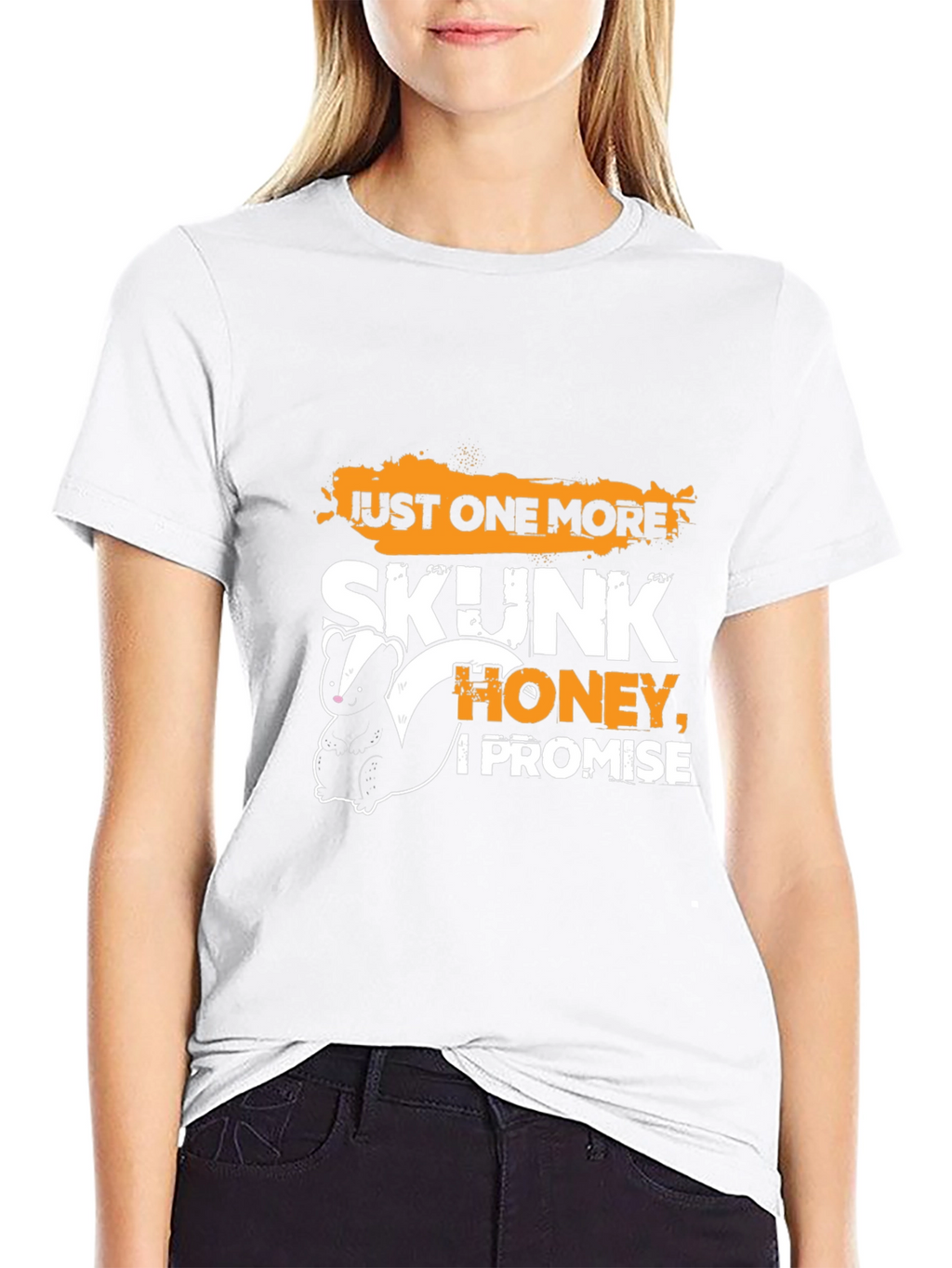 Just One More Skunk Honey I Promise T-Shirt