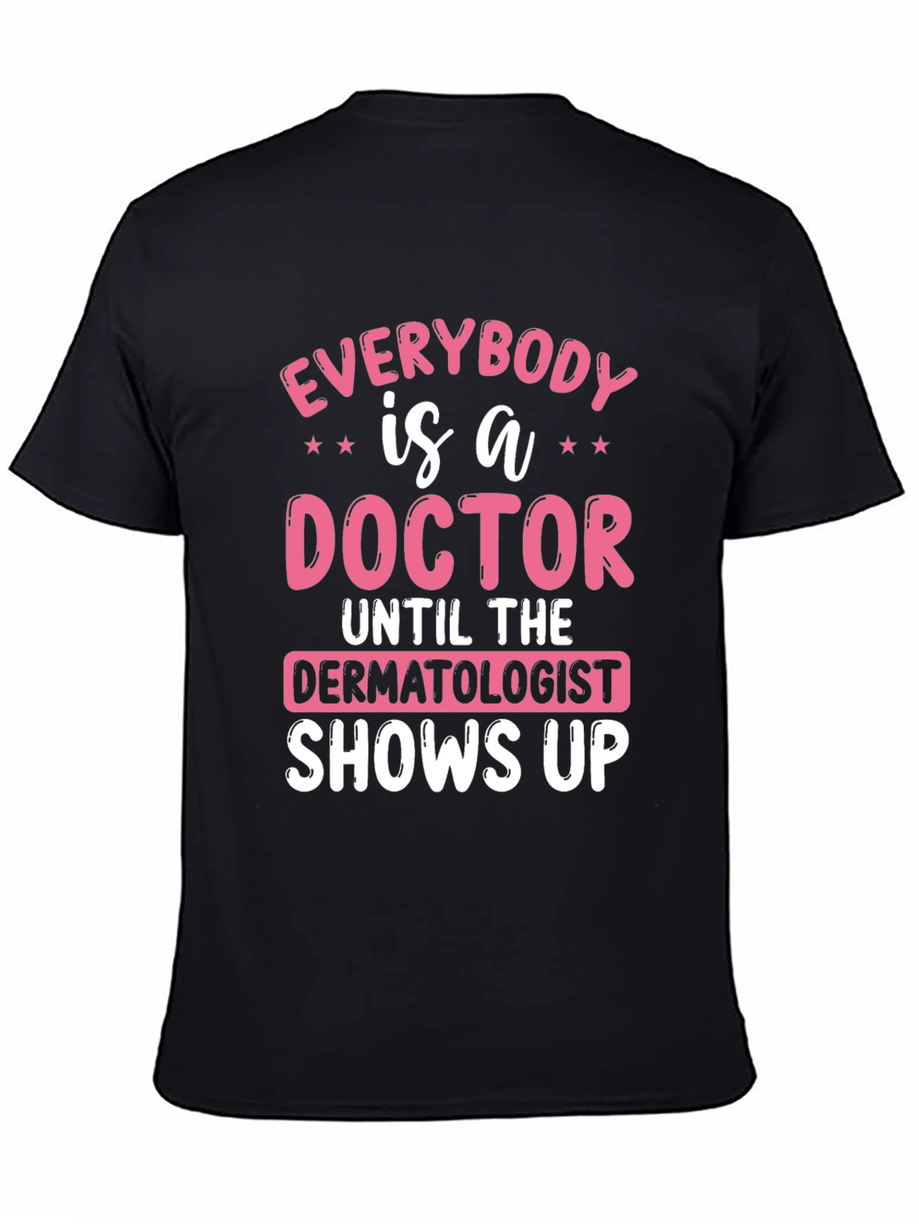 Funny Dermatologist Doctor T-Shirt