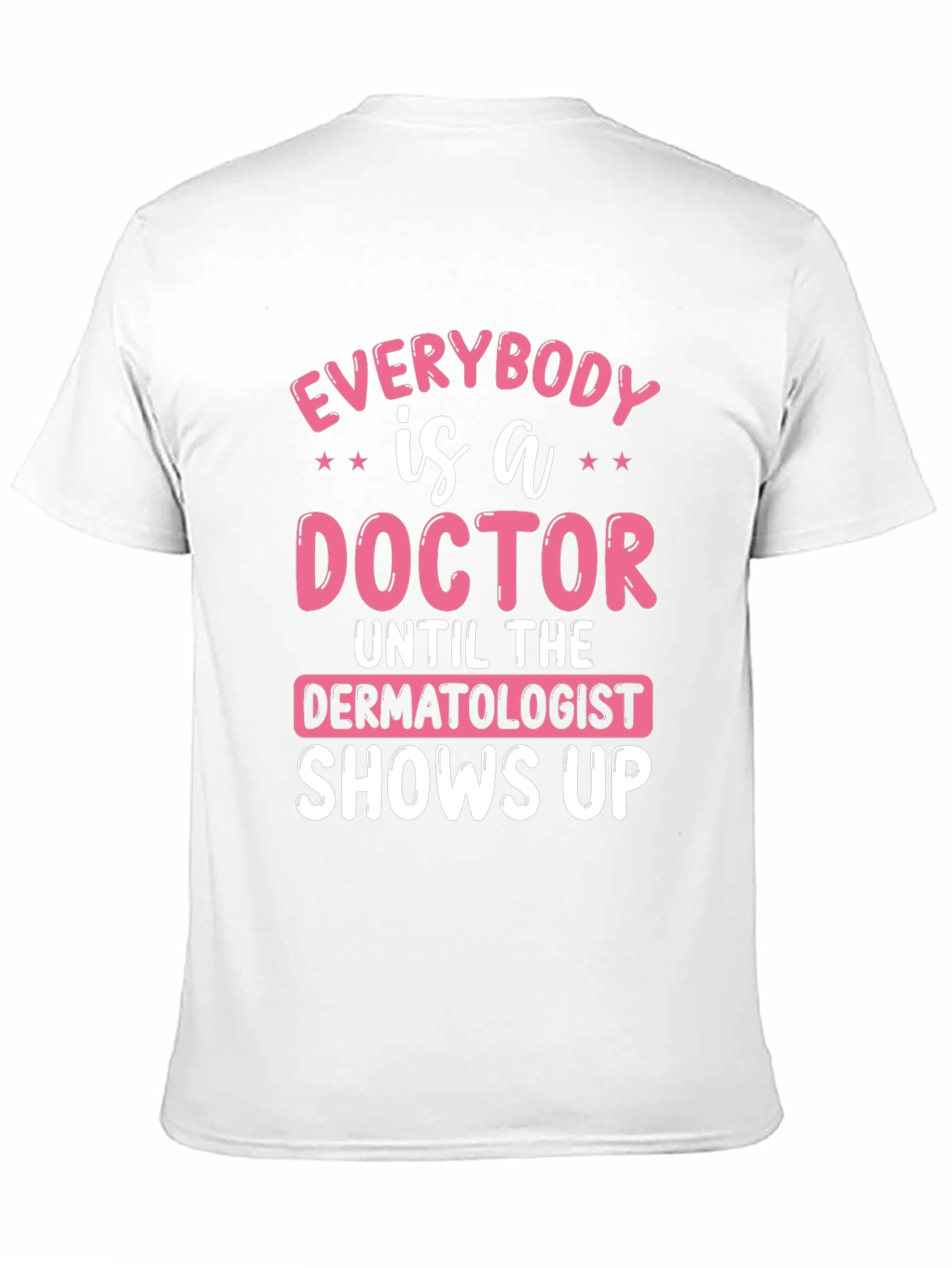 Funny Dermatologist Doctor T-Shirt