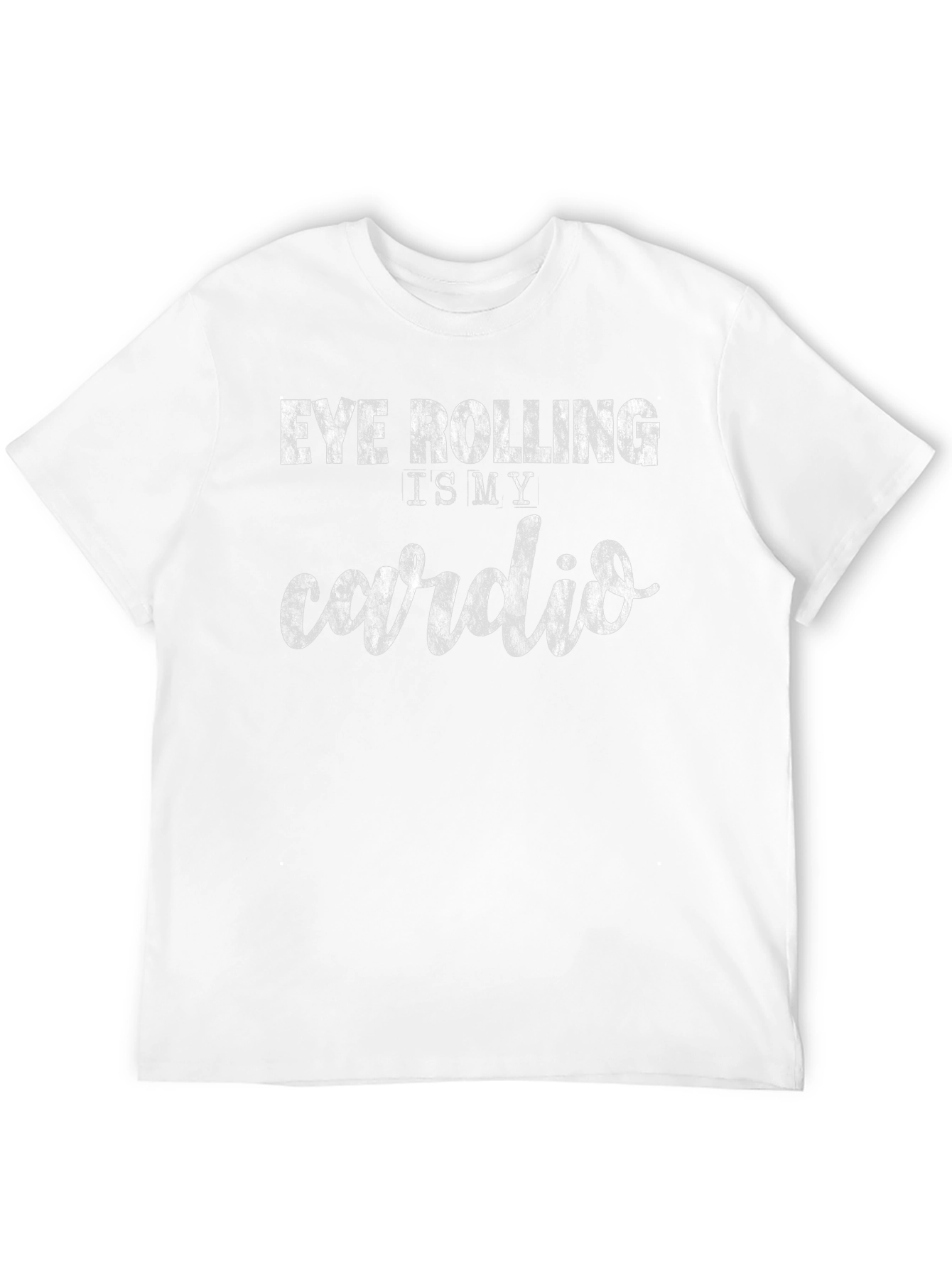 Eye Rolling is My Cardio Graphic T-Shirt