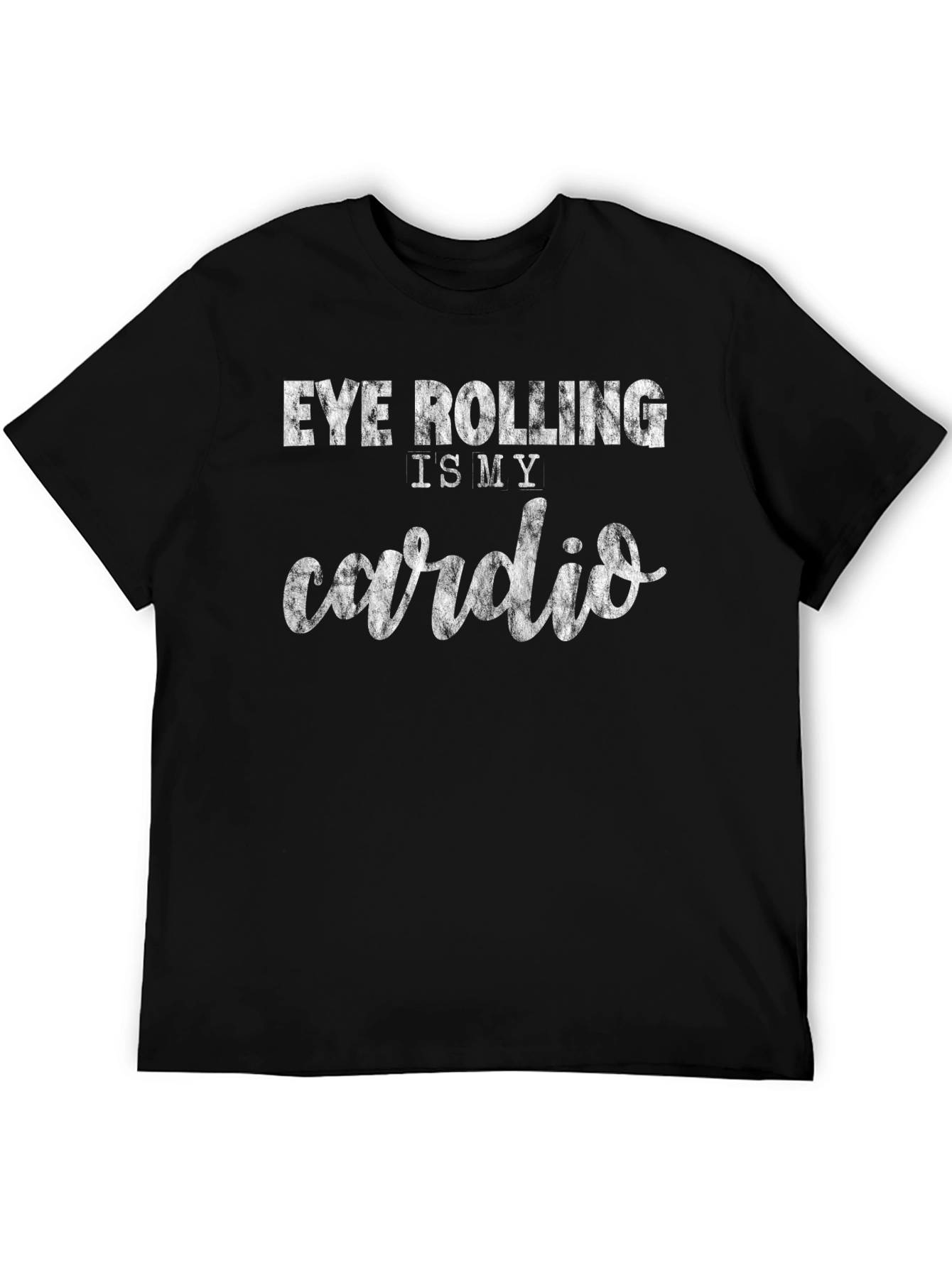 Eye Rolling is My Cardio Graphic T-Shirt