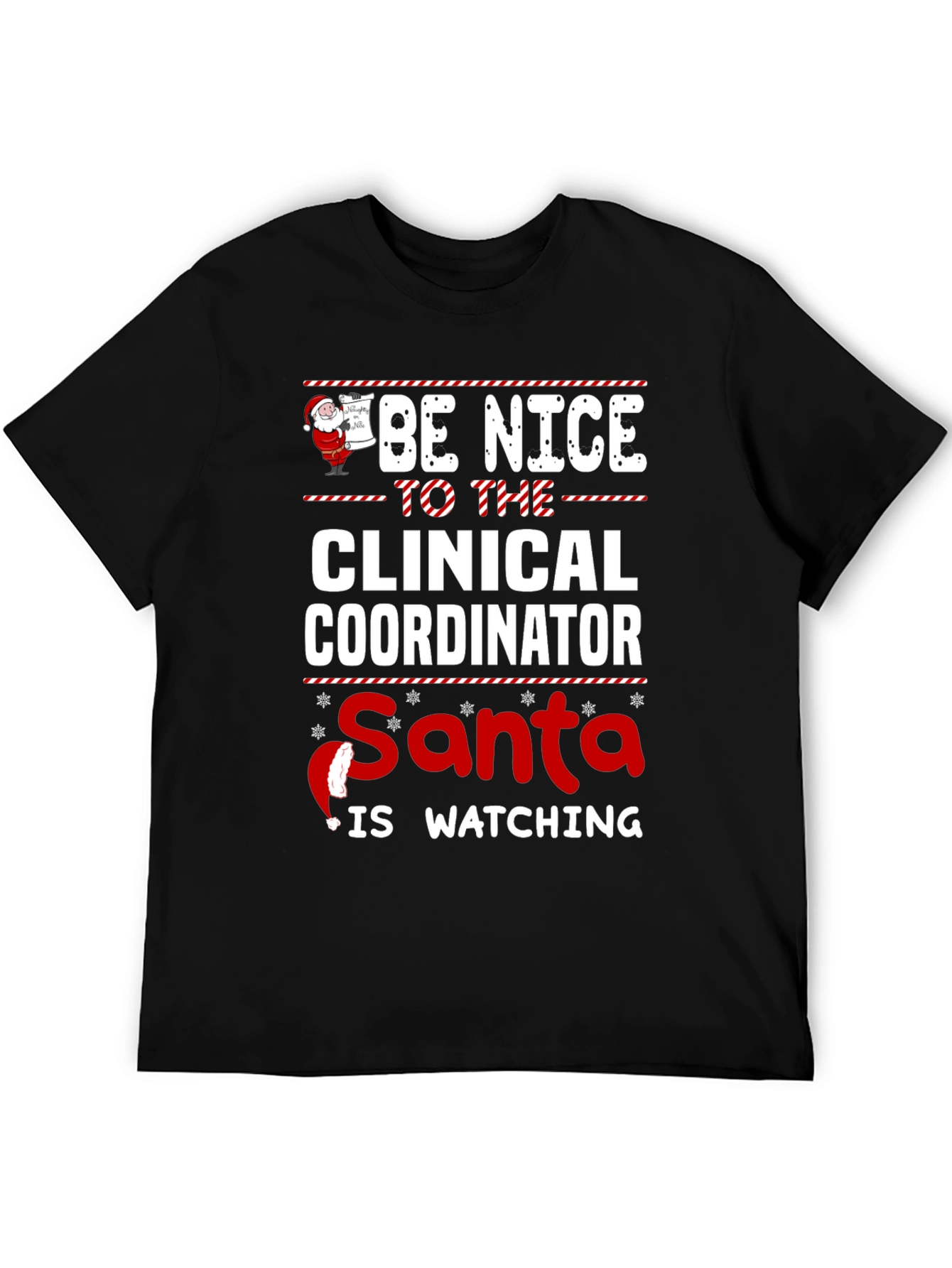 Be Nice To Clinical Coordinator Santa Watching T-Shirt