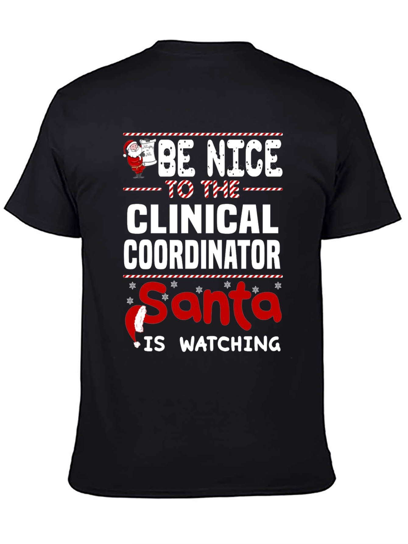 Be Nice To Clinical Coordinator Santa Watching T-Shirt