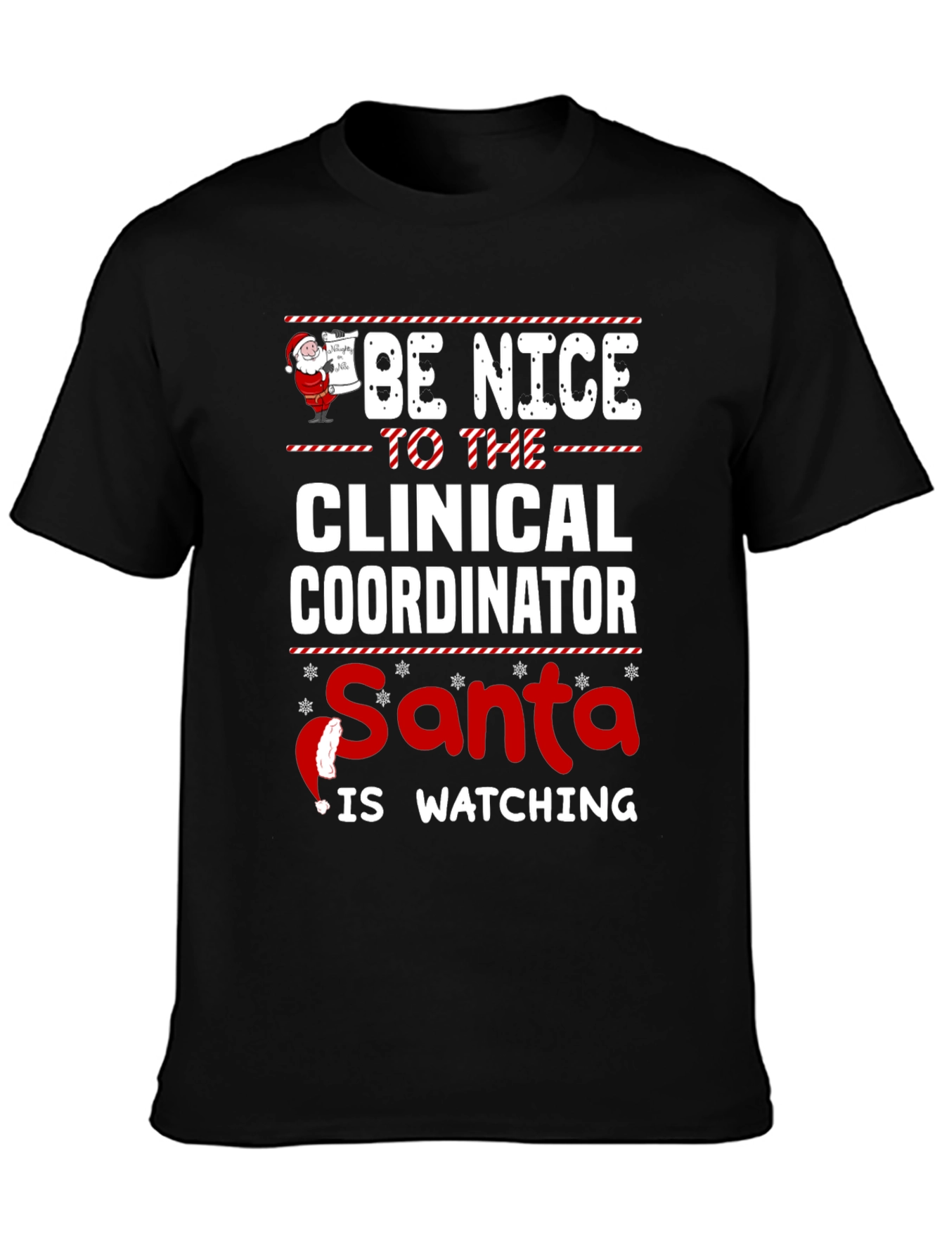 Be Nice To Clinical Coordinator Santa Watching T-Shirt