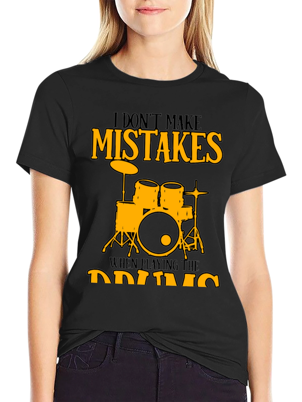 I Dont Make Mistakes Drums Graphic Tee