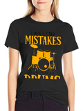 I Dont Make Mistakes Drums Graphic Tee