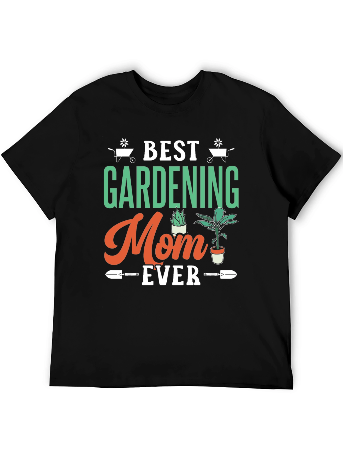 Best Gardening Mom Ever T-Shirt
