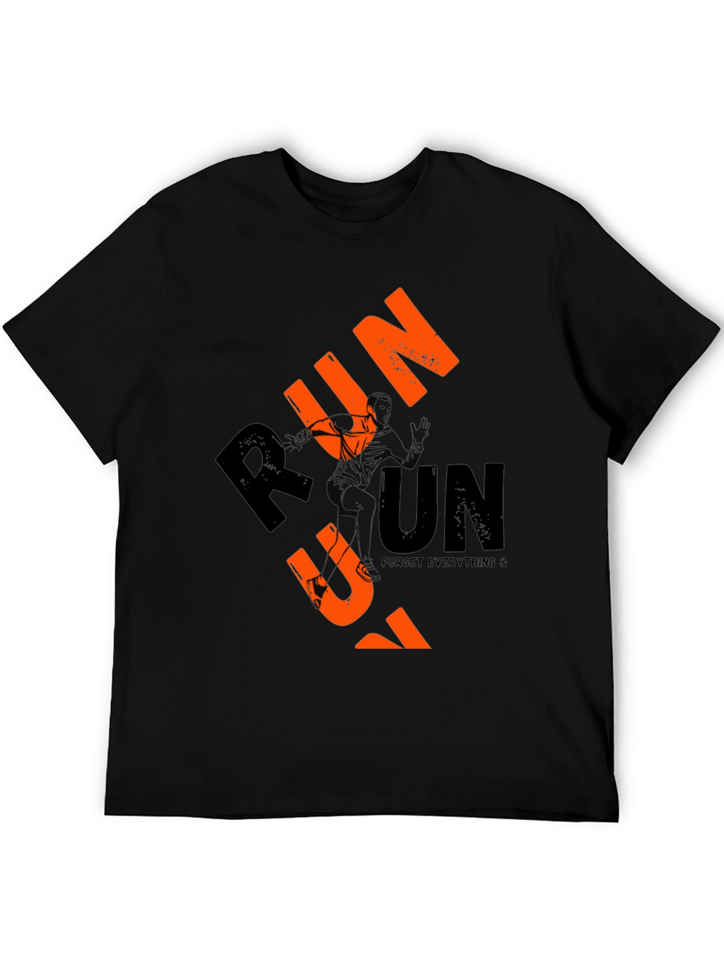 Run T-Shirt - Forget Everything and Run