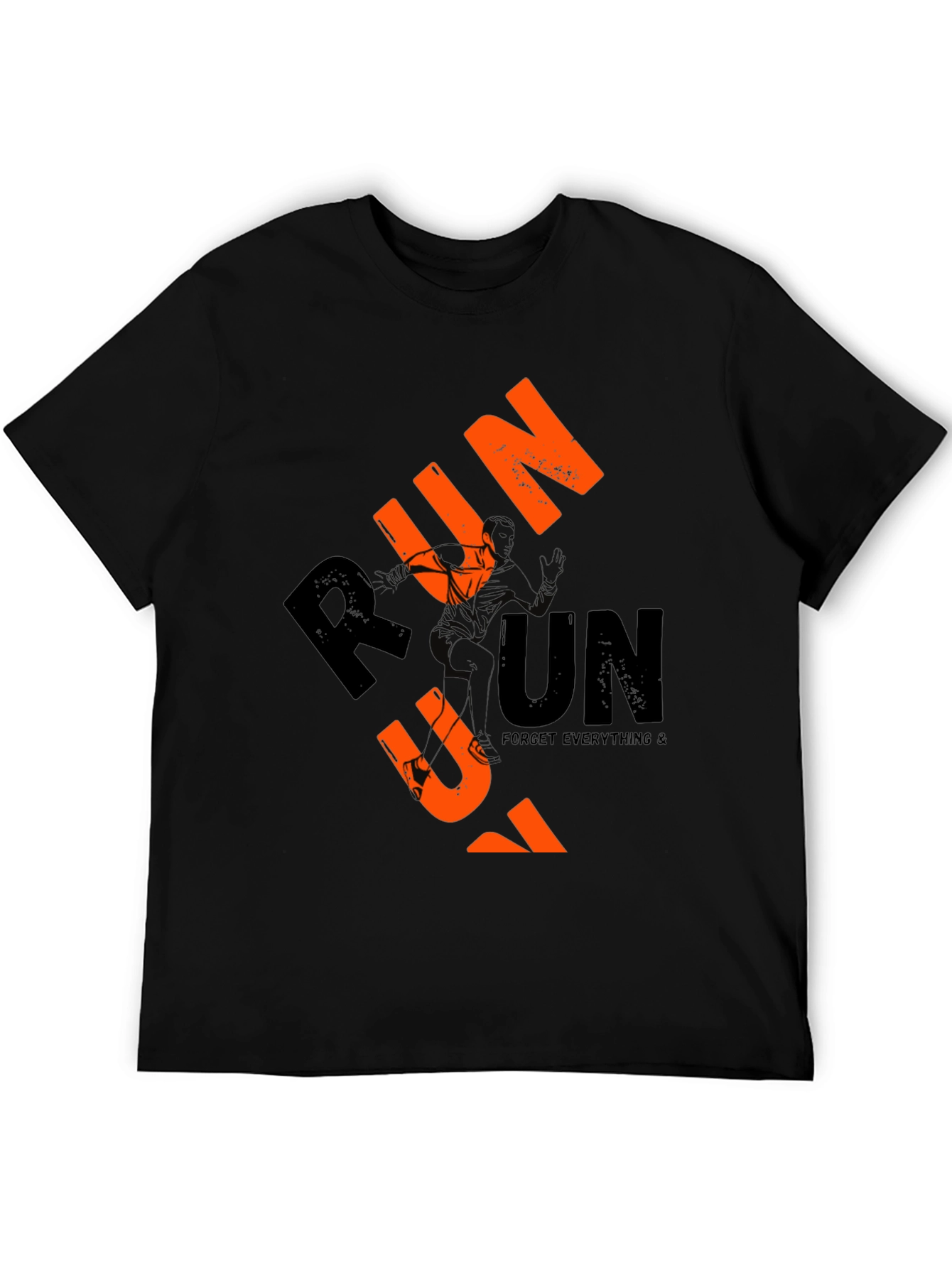 Run T-Shirt - Forget Everything and Run