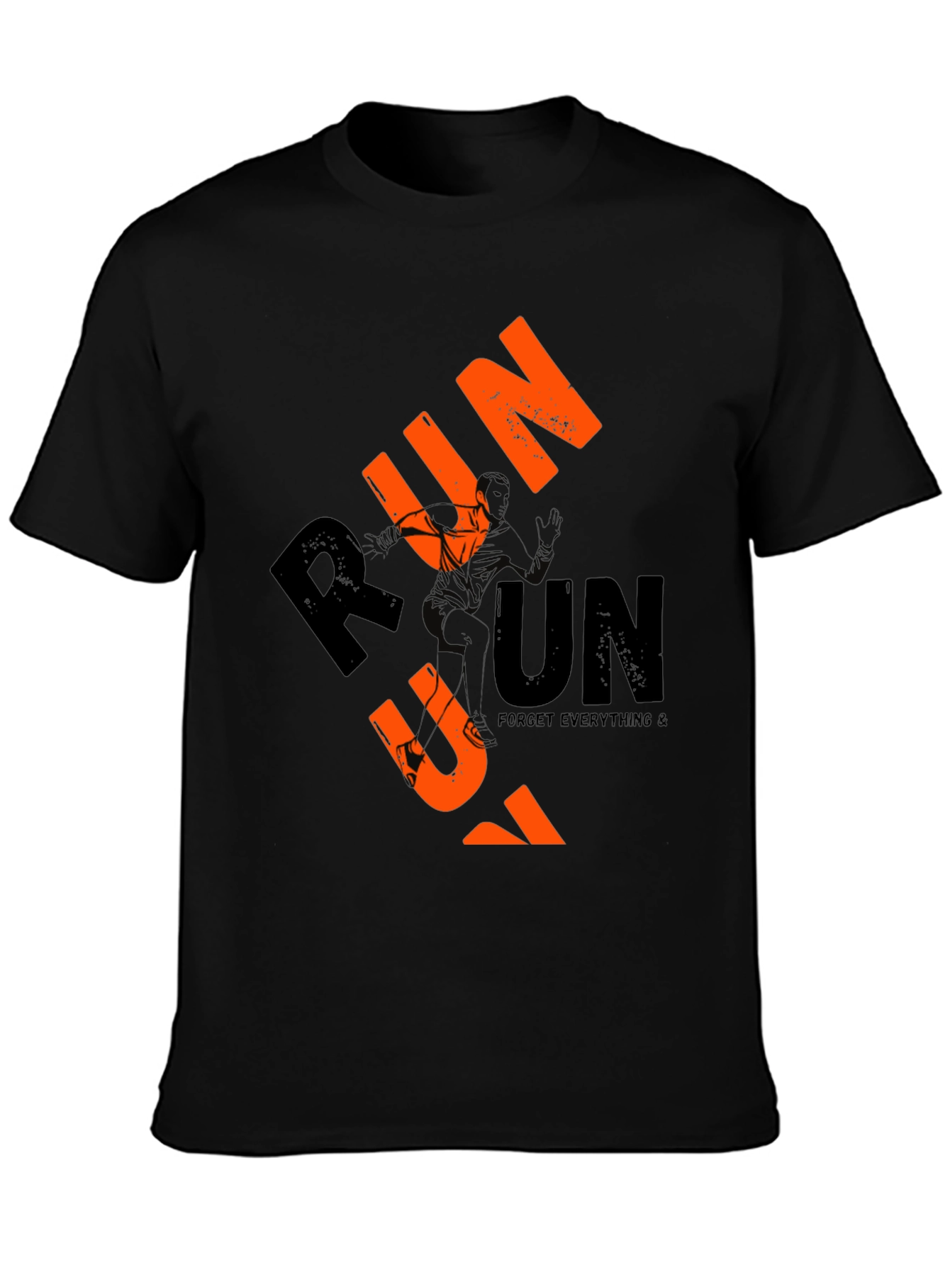 Run T-Shirt - Forget Everything and Run