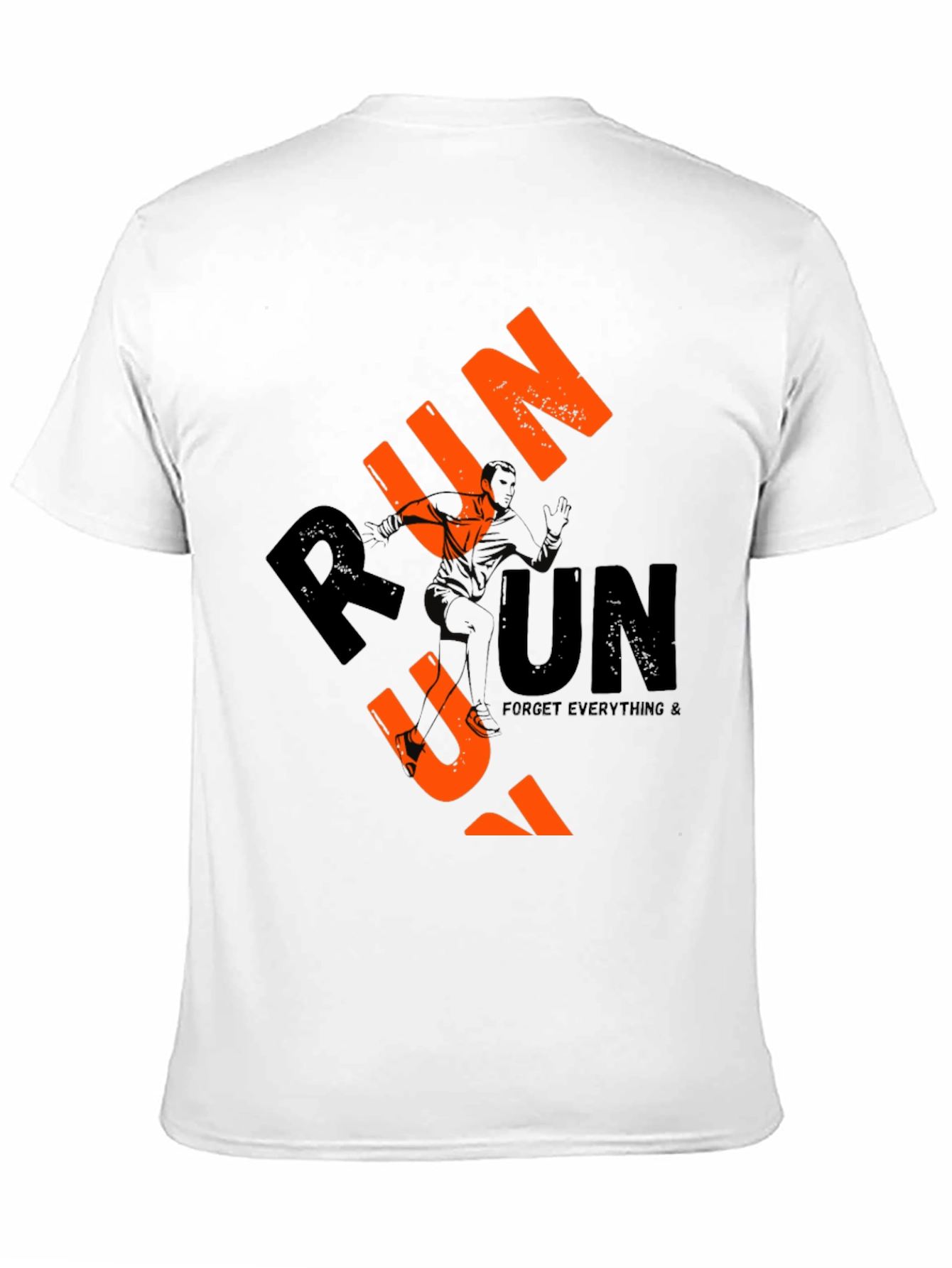 Run T-Shirt - Forget Everything and Run