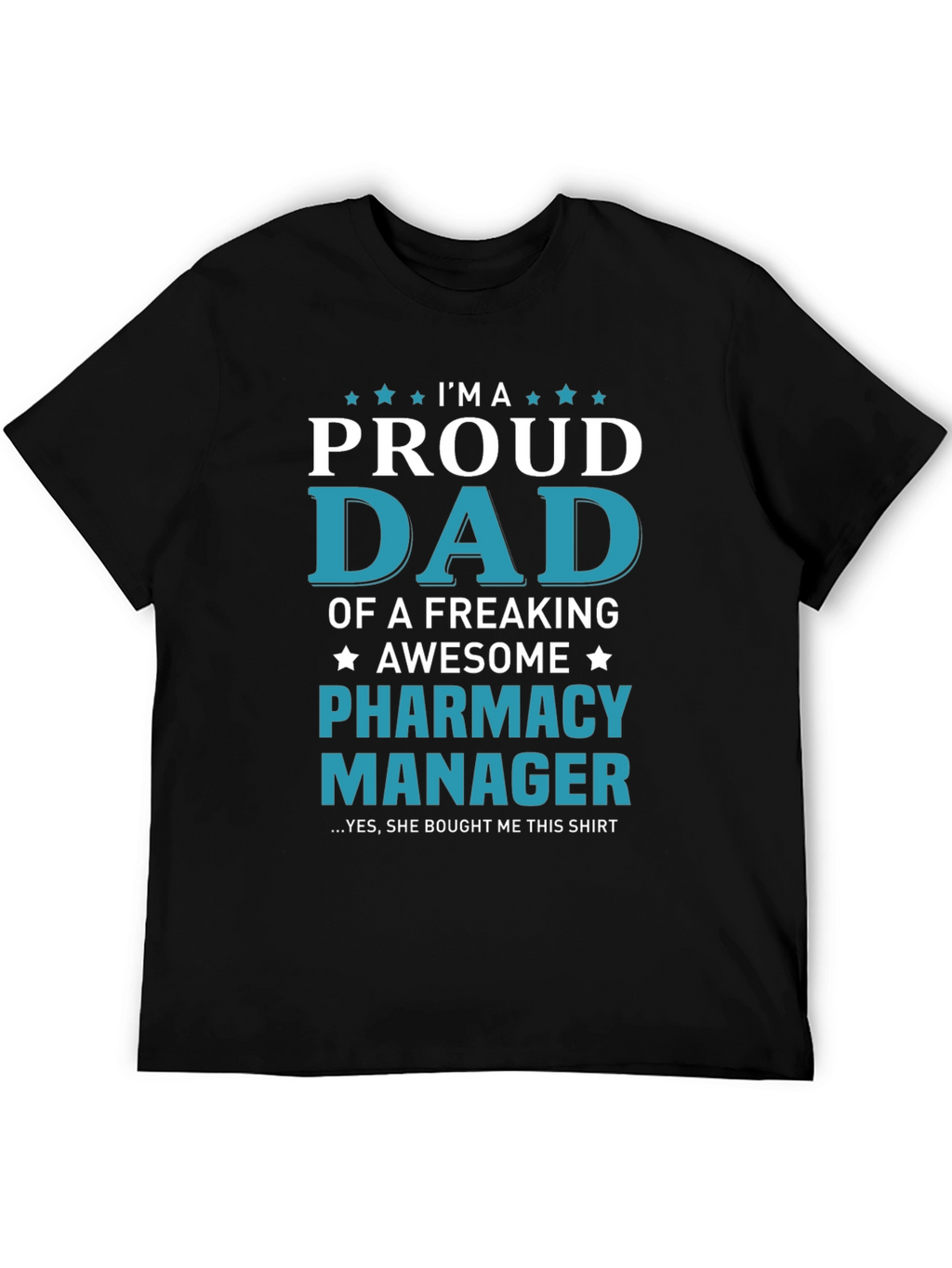 Proud Dad of a Pharmacy Manager T-Shirt