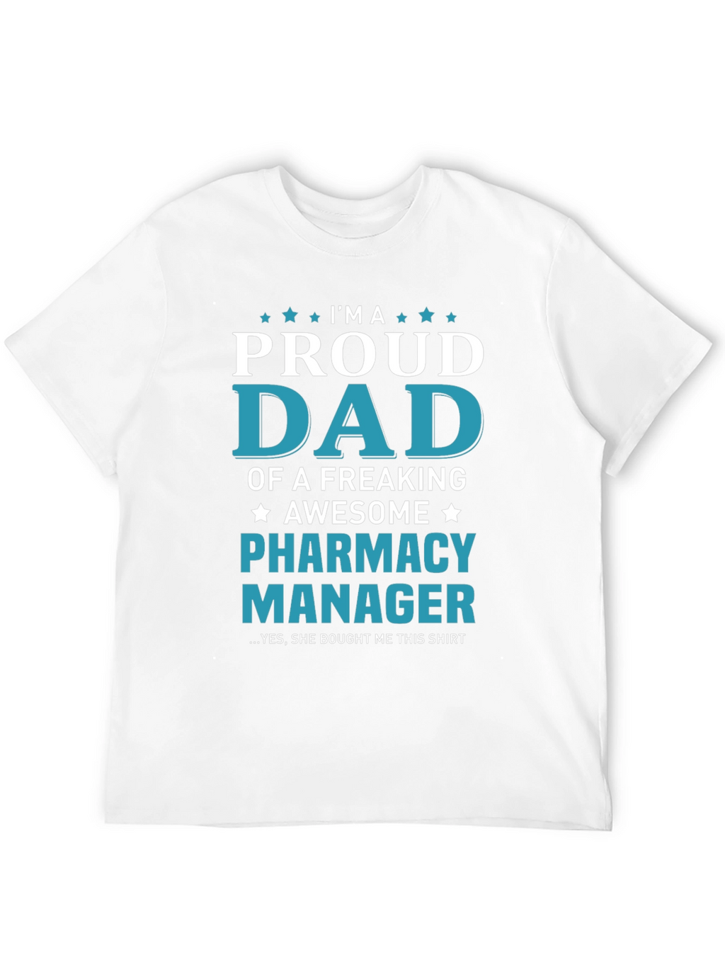 Proud Dad of a Pharmacy Manager T-Shirt