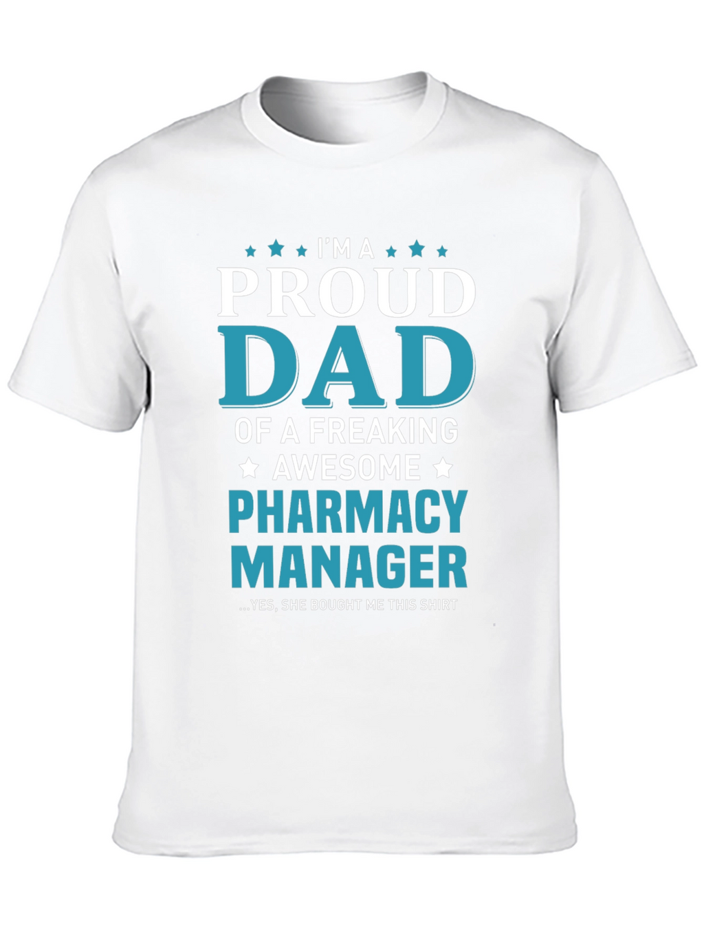 Proud Dad of a Pharmacy Manager T-Shirt