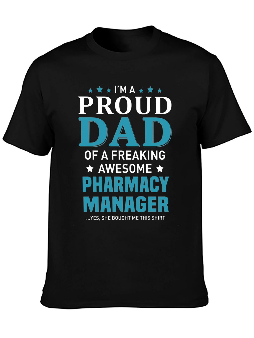Proud Dad of a Pharmacy Manager T-Shirt