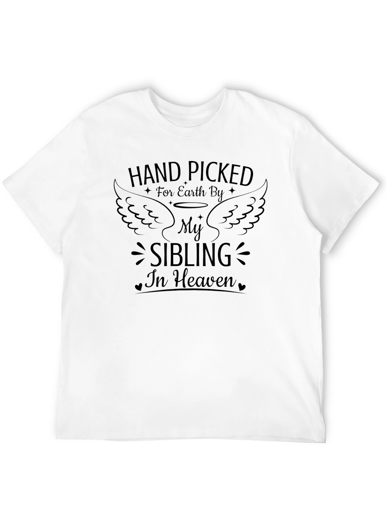 Hand Picked Sibling in Heaven Memorial T-Shirt