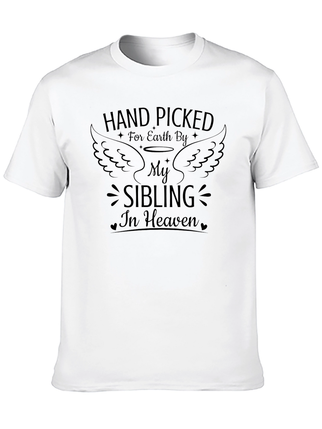 Hand Picked Sibling in Heaven Memorial T-Shirt