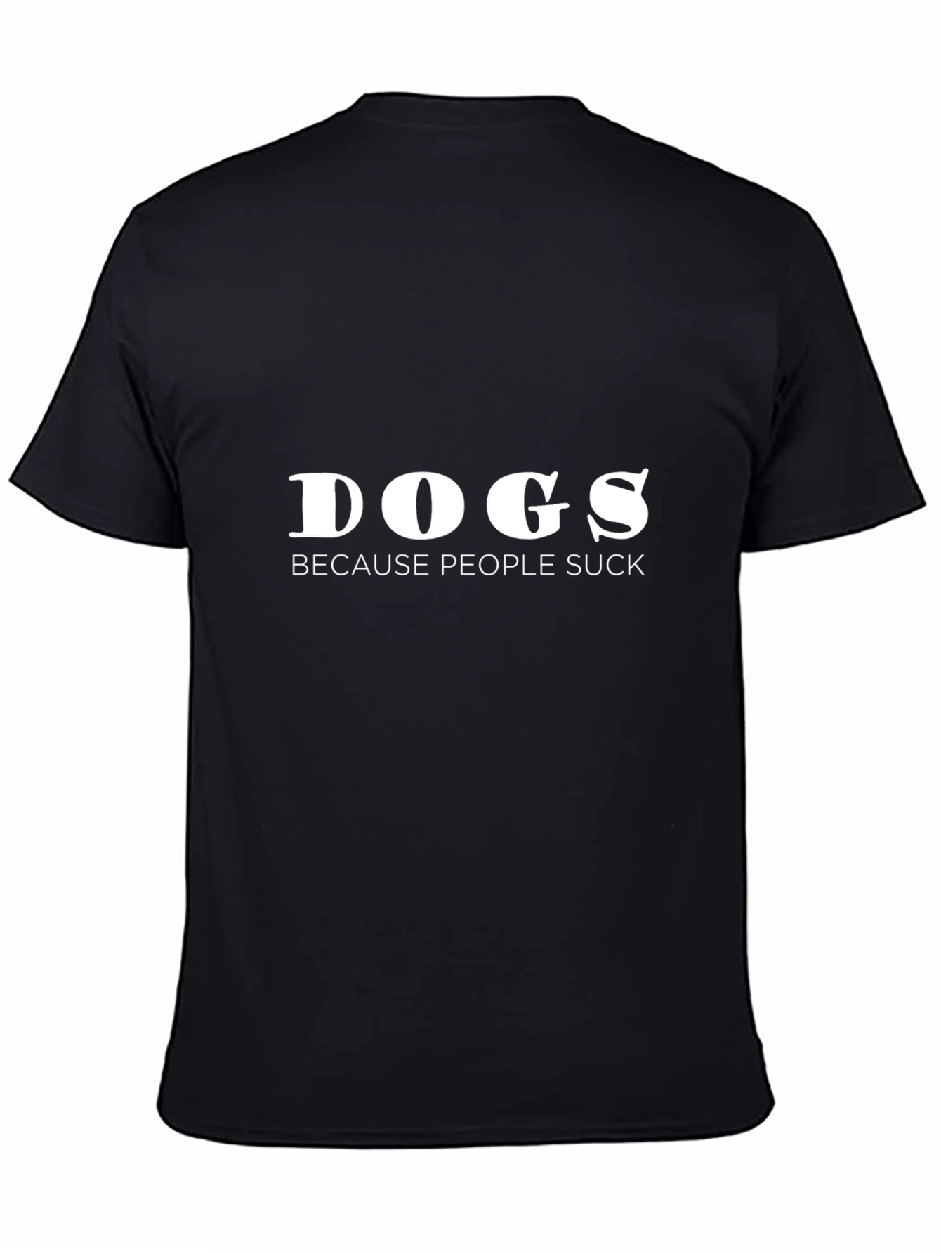 Dogs Because People Suck T-Shirt - Funny Dog Lover Tee