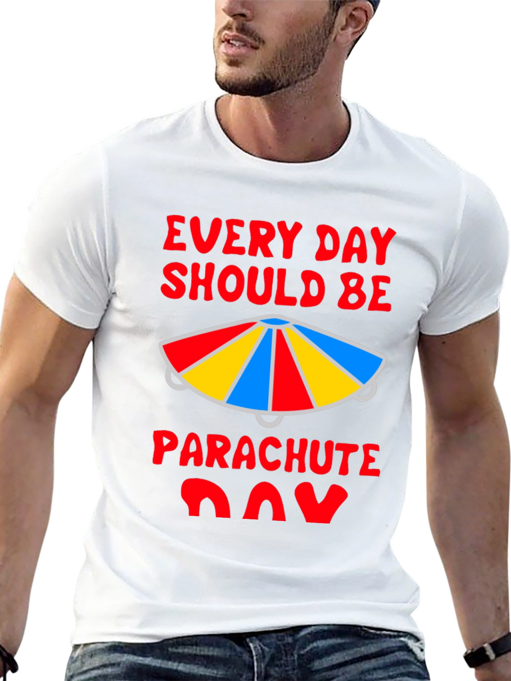 Every Day Should Be Parachute Day T-Shirt