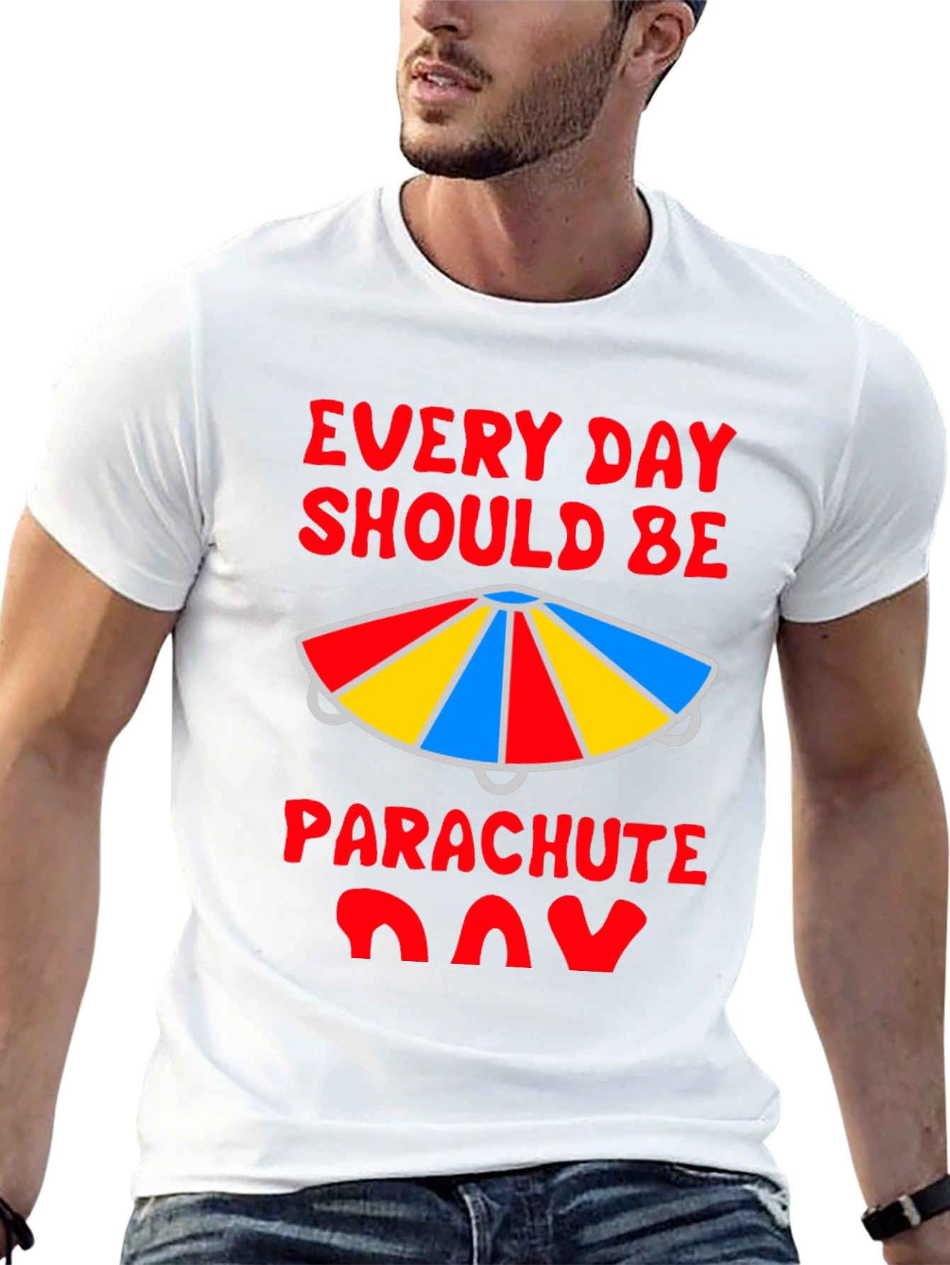Every Day Should Be Parachute Day T-Shirt