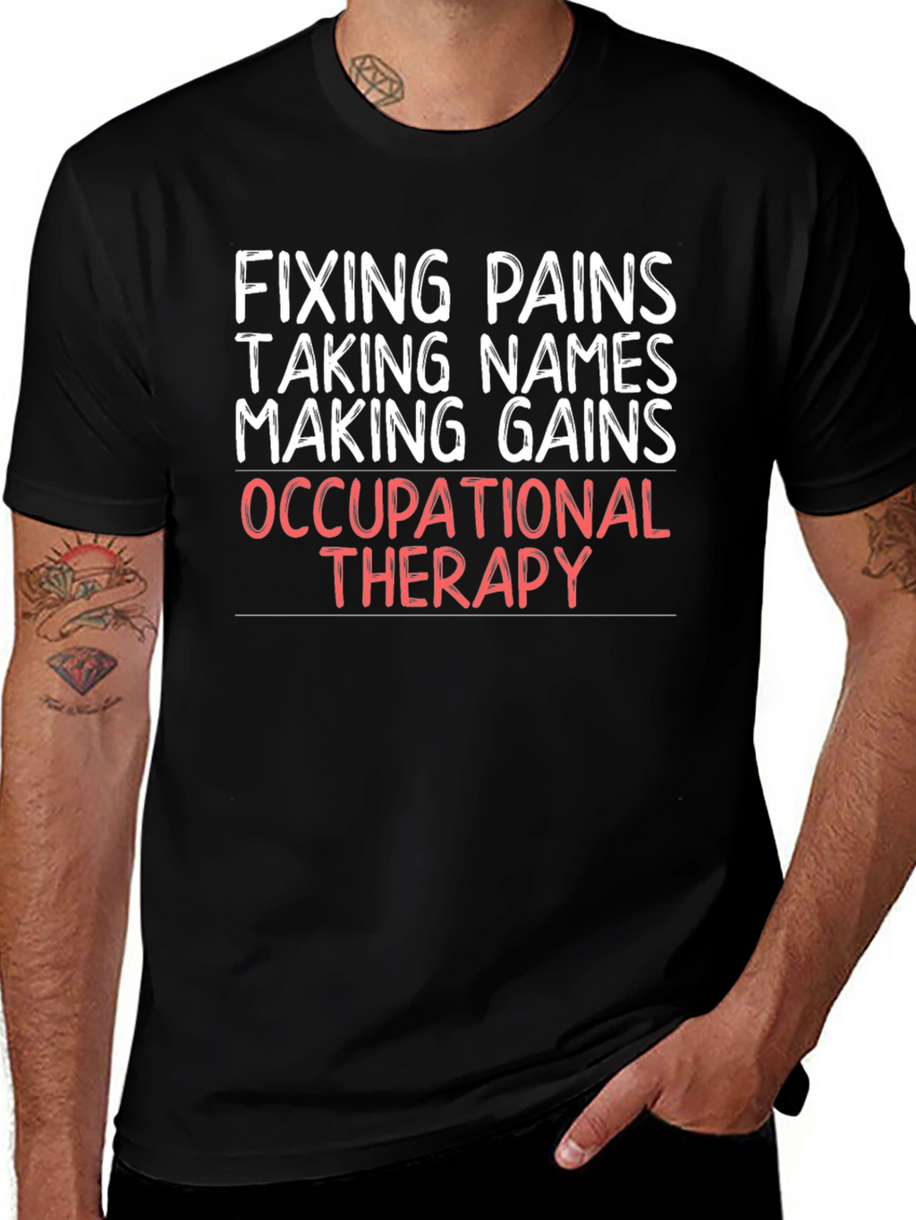 Occupational Therapy T-Shirt - Fixing Pains Making Gains