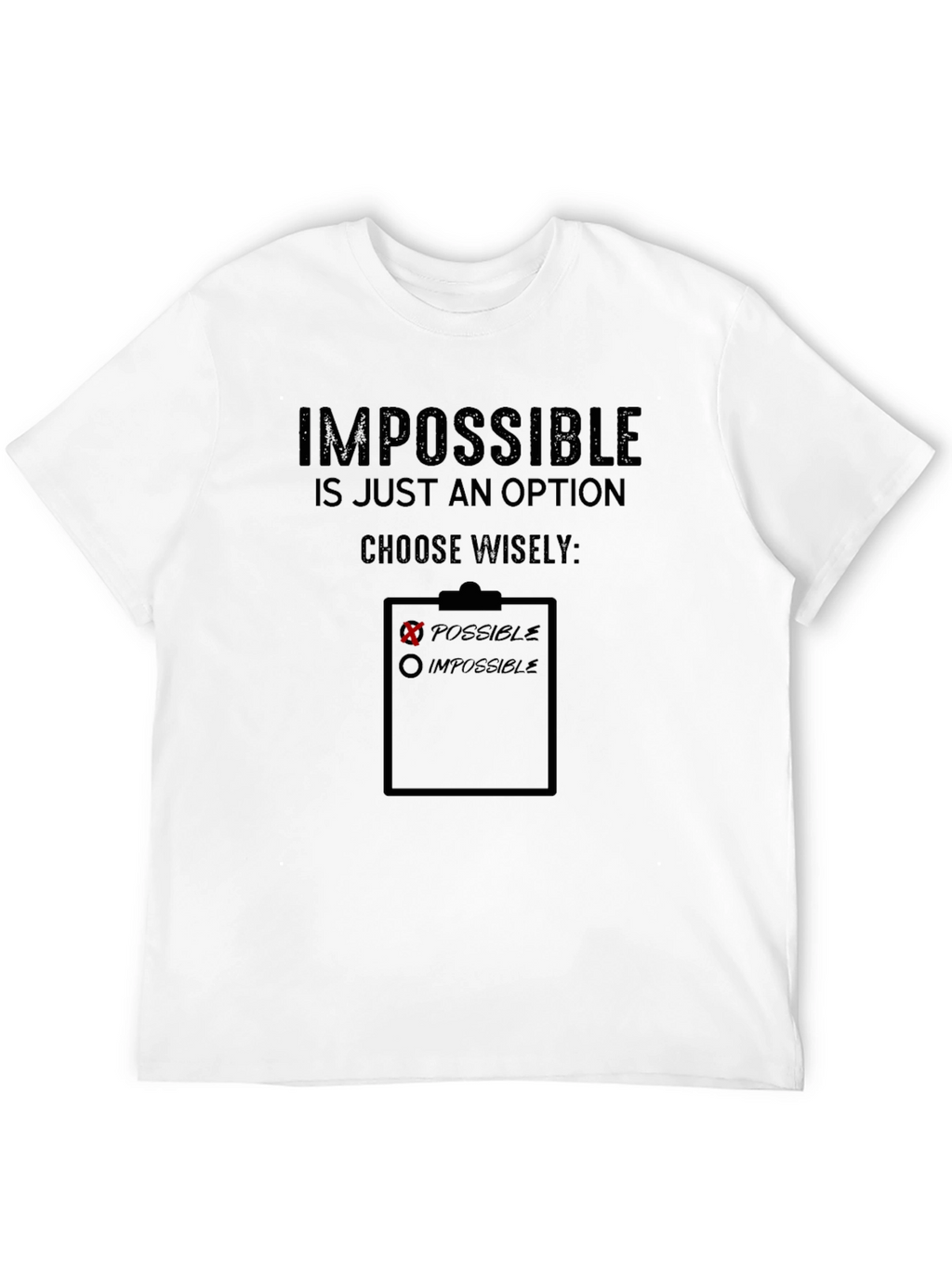 Impossible is Just an Option Graphic T-Shirt