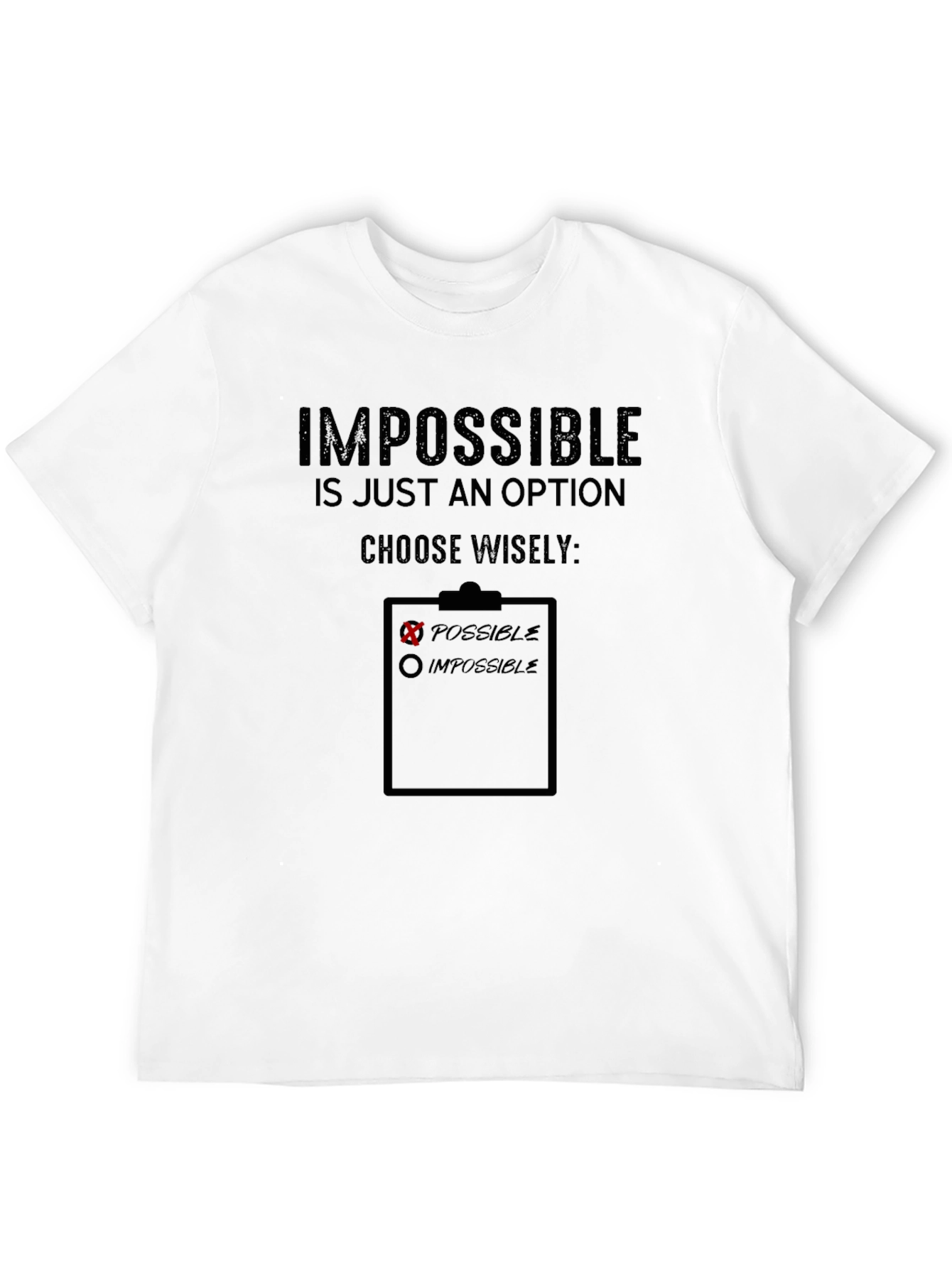 Impossible is Just an Option Graphic T-Shirt