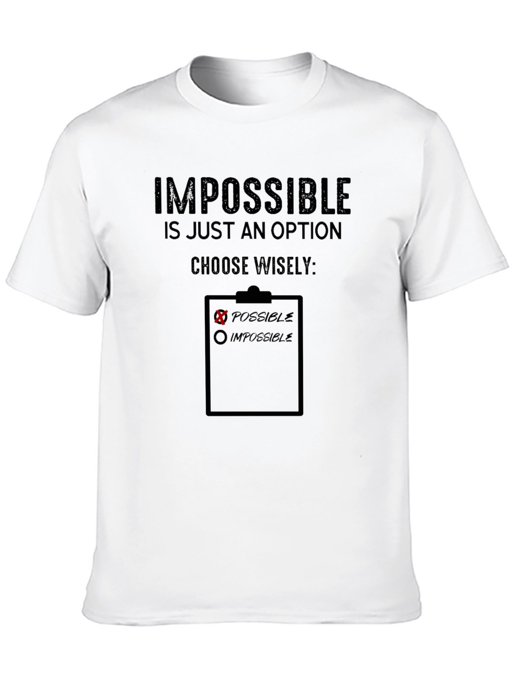 Impossible is Just an Option Graphic T-Shirt