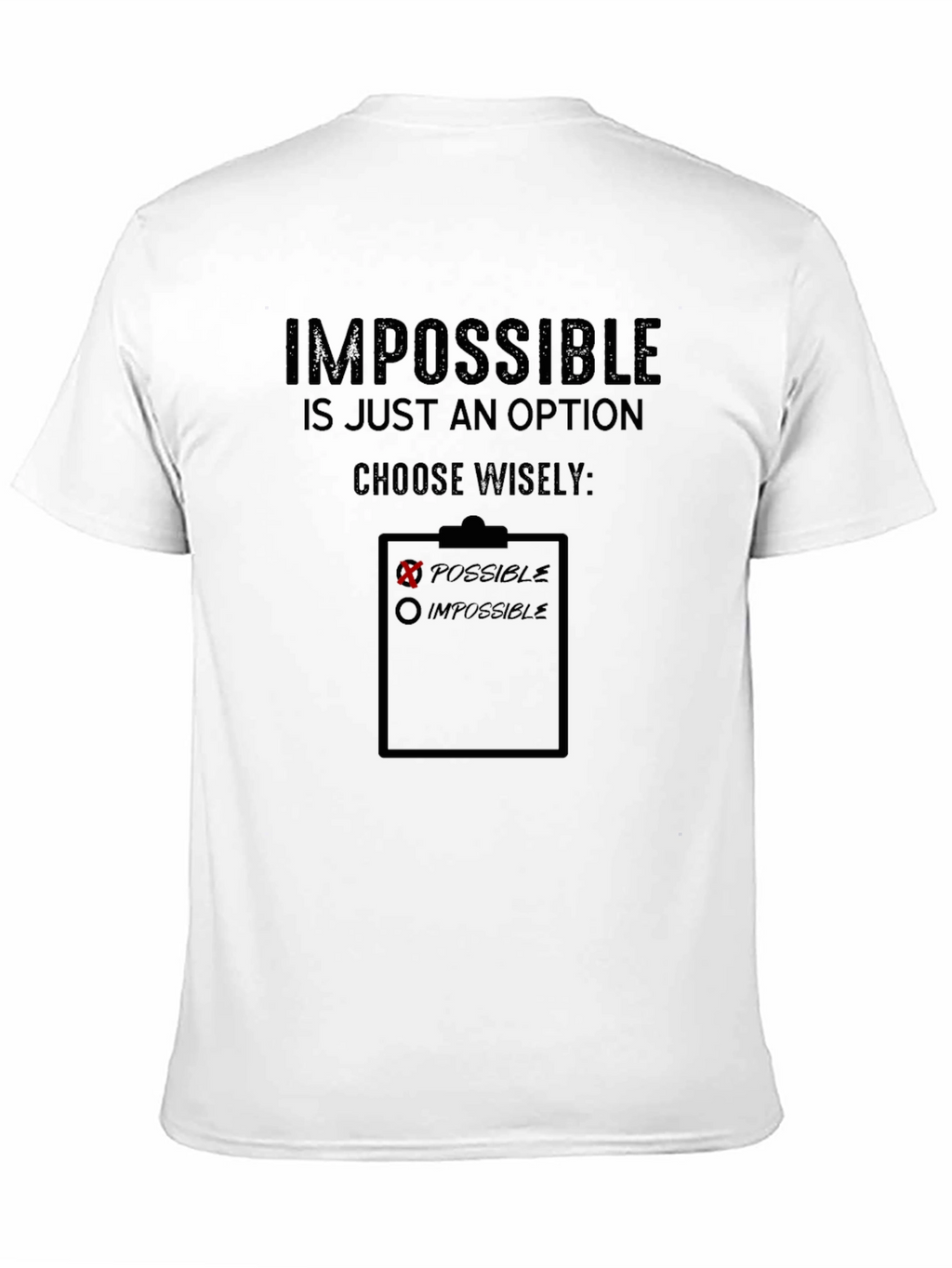 Impossible is Just an Option Graphic T-Shirt