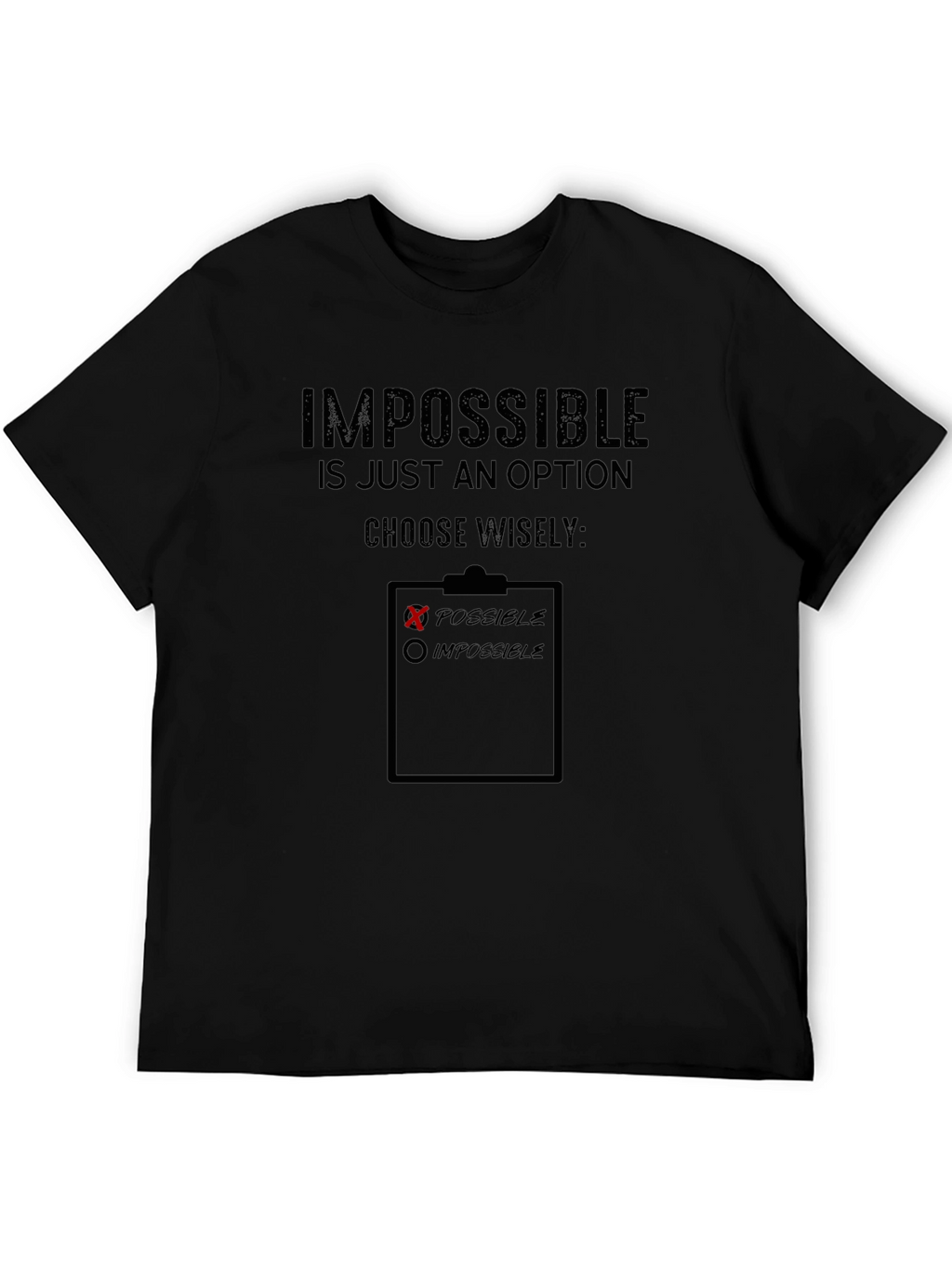 Impossible is Just an Option Graphic T-Shirt