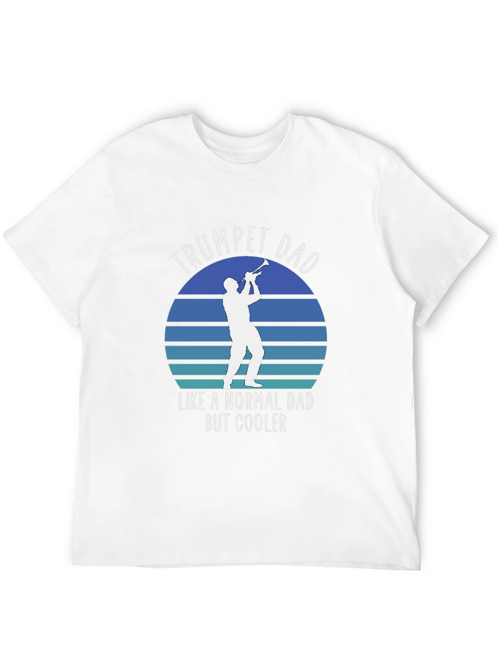 Trumpet Dad T-Shirt - Cool Dad Musician Tee
