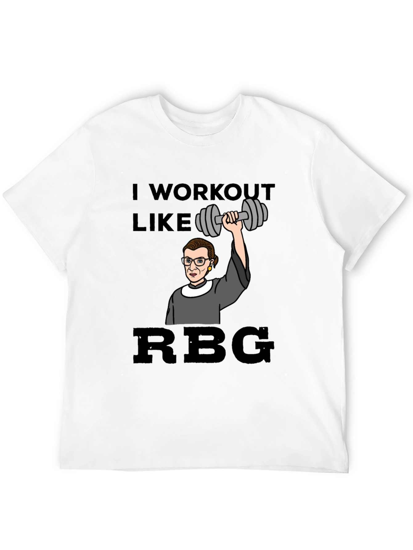 I Workout Like RBG T-Shirt
