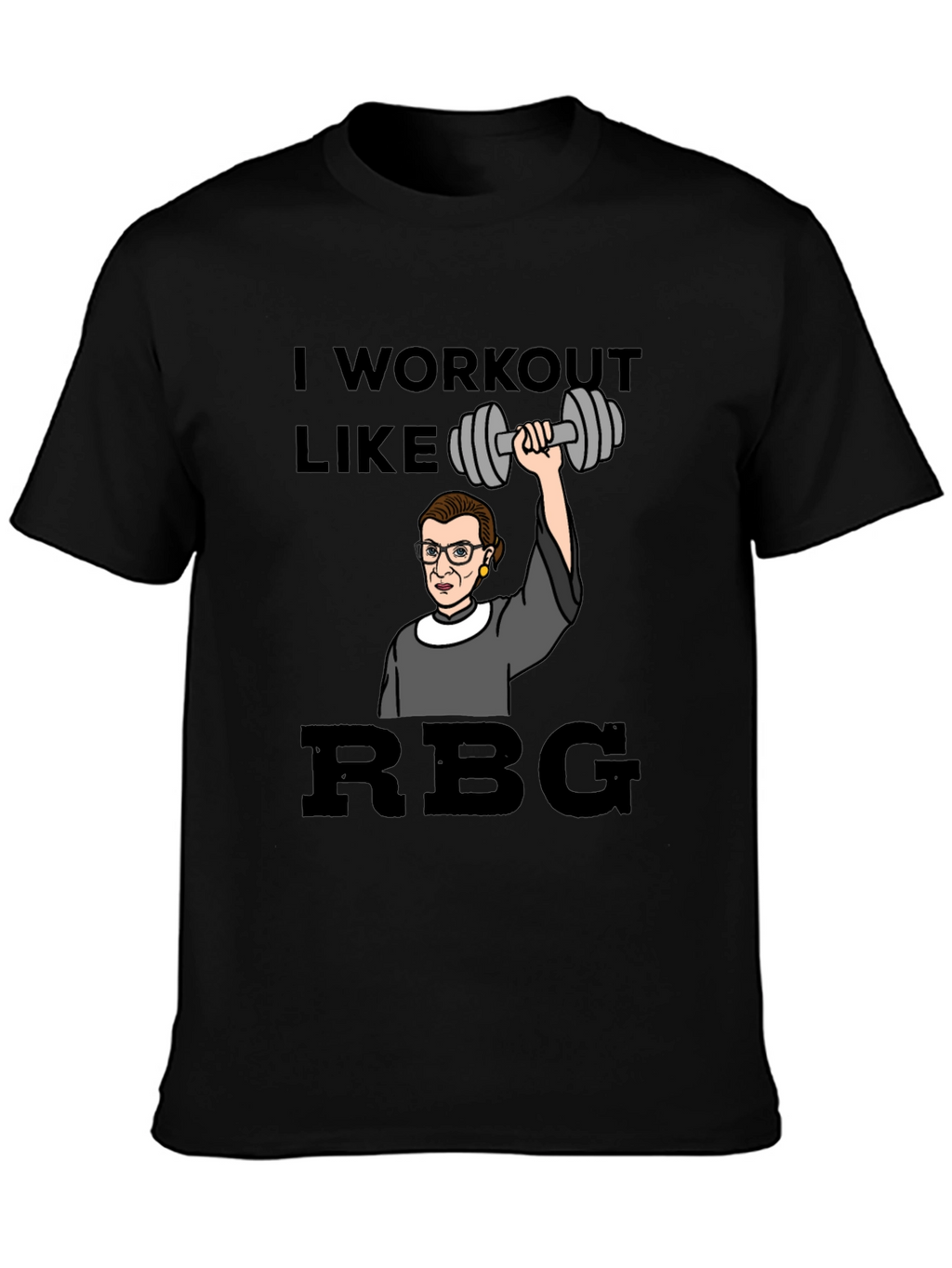 I Workout Like RBG T-Shirt