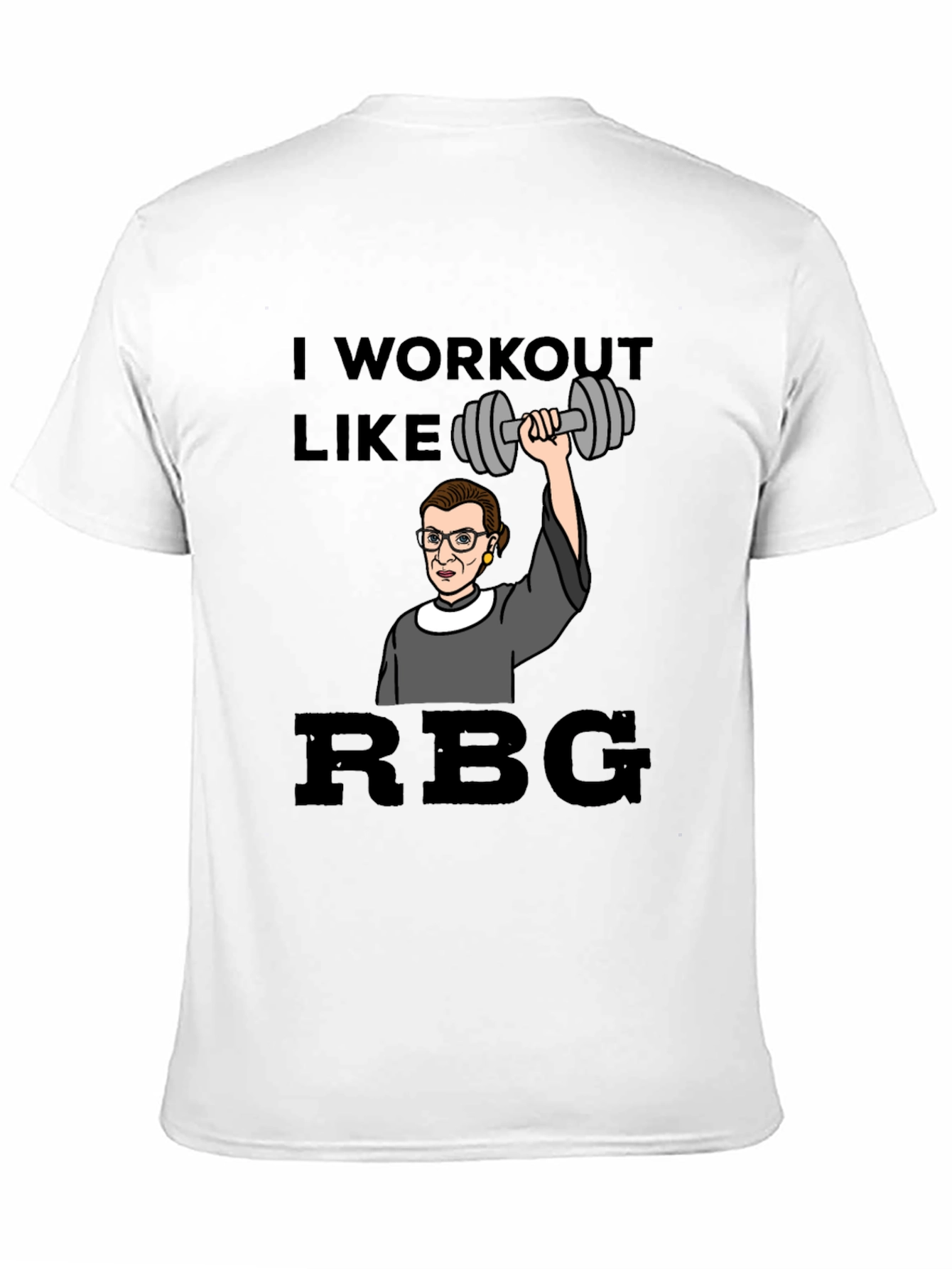I Workout Like RBG T-Shirt
