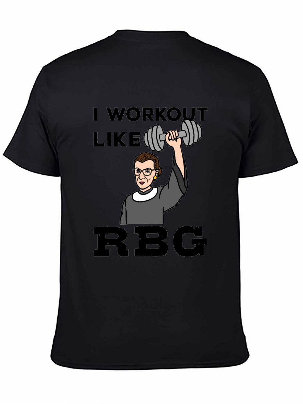 I Workout Like RBG T-Shirt