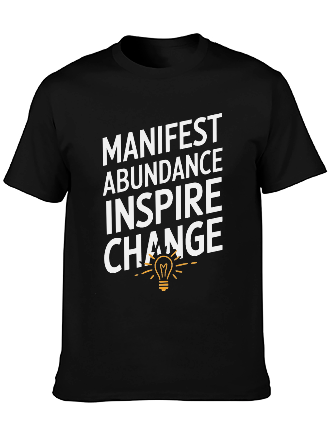 Manifest Abundance Inspire Change T-Shirt