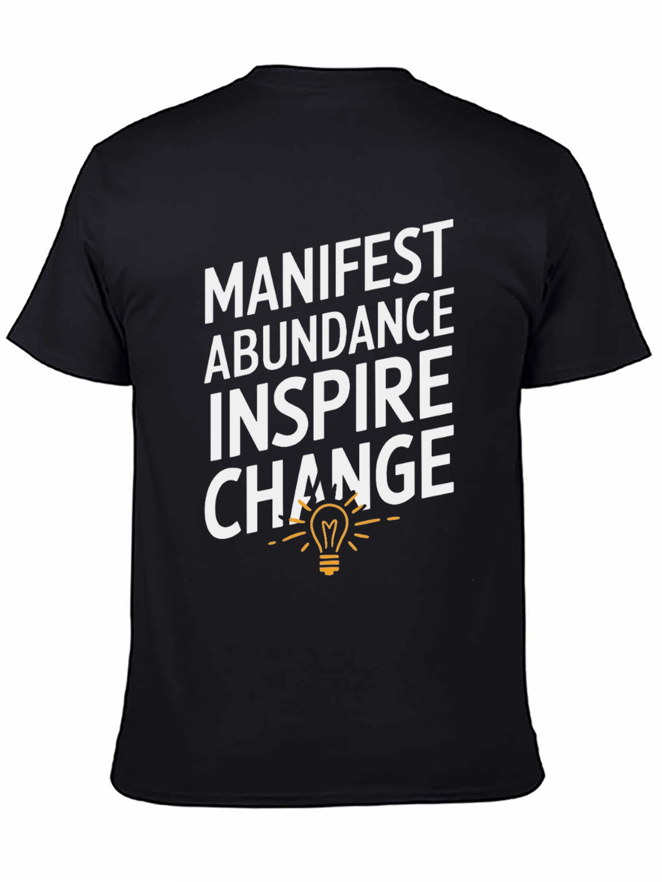 Manifest Abundance Inspire Change T-Shirt