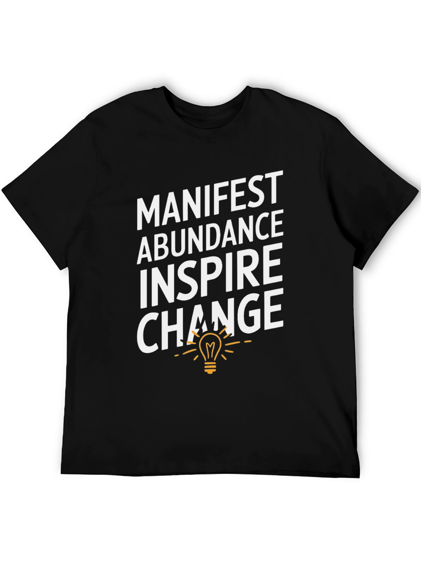 Manifest Abundance Inspire Change T-Shirt