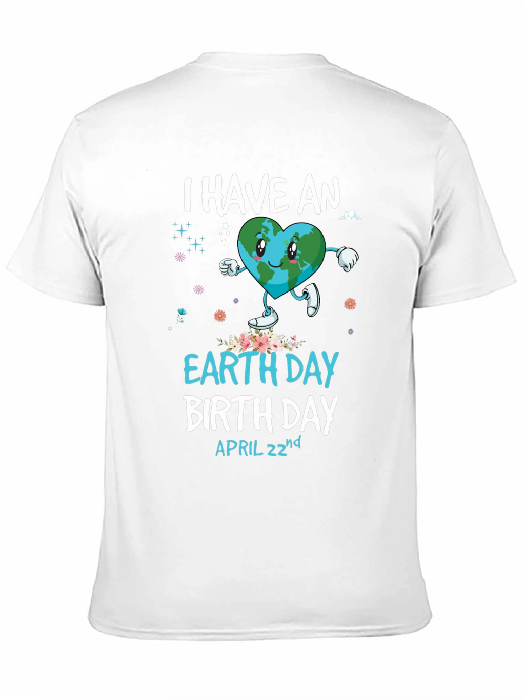Earth Day Birthday T-Shirt - April 22nd Design