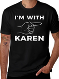 Im With Karen Graphic Tee