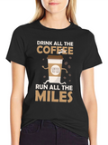 Drink Coffee Run Miles T-Shirt