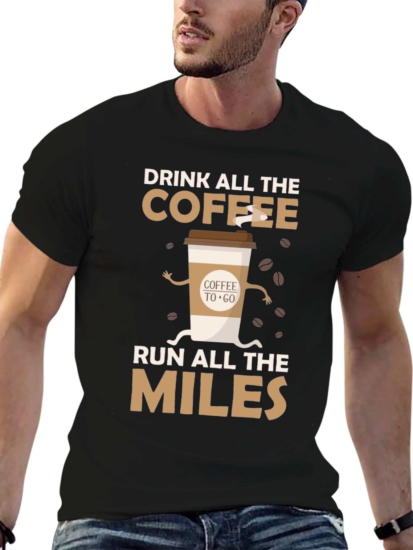 Drink Coffee Run Miles T-Shirt