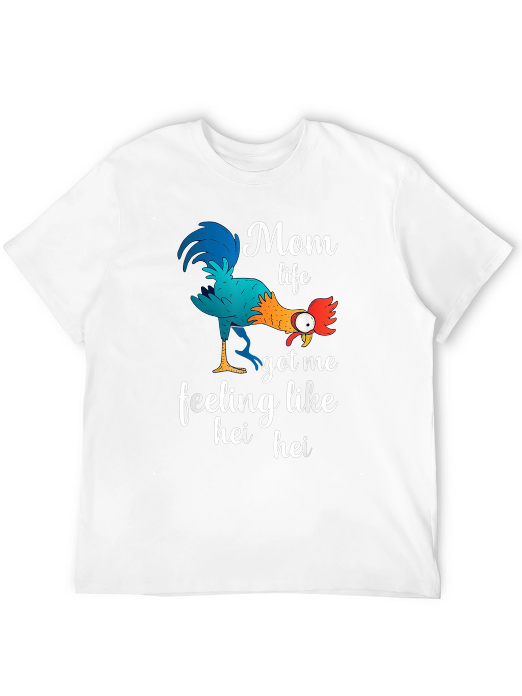 Mom Life Hei Hei T-Shirt Funny Womens Tee